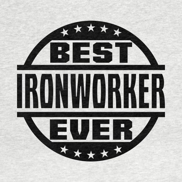 Best Ironworker Ever by colorsplash